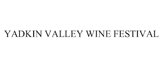 YADKIN VALLEY WINE FESTIVAL