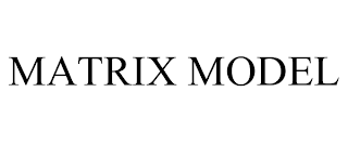 MATRIX MODEL