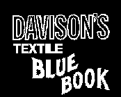 DAVISON'S TEXTILE BLUE BOOK