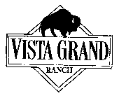 VISTA GRAND RANCH