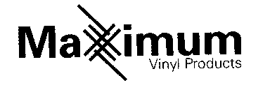 MAXIMUM VINYL PRODUCTS