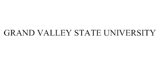 GRAND VALLEY STATE UNIVERSITY