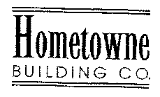 HOMETOWNE BUILDING CO.