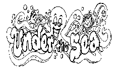 UNDER THE SEA