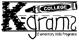 K-GRAMS COLLEGE ELEMENTARY KIDS PROGRAMS