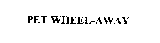 PET WHEEL- AWAY