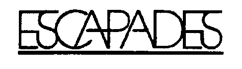 ESCAPADES