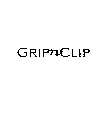 GRIP N CLIP