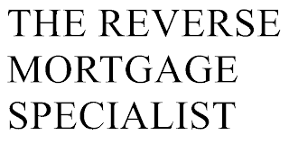 THE REVERSE MORTGAGE SPECIALIST