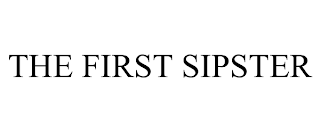 THE FIRST SIPSTER