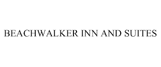 BEACHWALKER INN AND SUITES