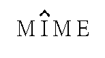 MIME