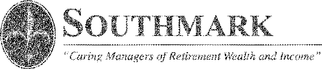 SOUTHMARK. CARING MANAGERS OF RETIREMENT WEALTH AND INCOME