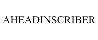 AHEADINSCRIBER