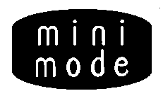 MINI MODE