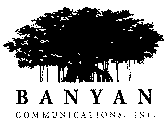 BANYAN COMMUNICATIONS INC.