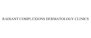 RADIANT COMPLEXIONS DERMATOLOGY CLINICS