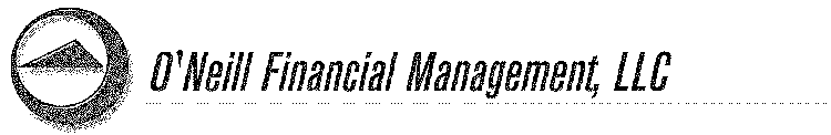 O'NEIL FINANCIAL MANAGEMENT, LLC