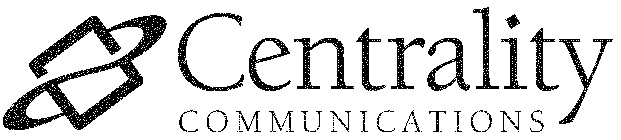 CENTRALITY COMMUNICATIONS