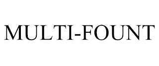 MULTI-FOUNT
