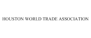 HOUSTON WORLD TRADE ASSOCIATION