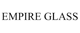 EMPIRE GLASS