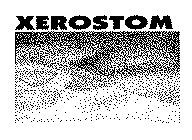 XEROSTOM