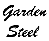 GARDEN STEEL