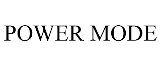 POWER MODE