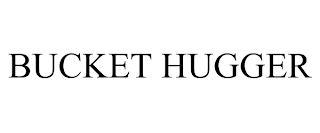 BUCKET HUGGER