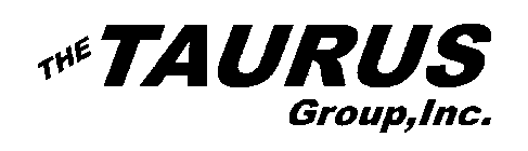 THE TAURUS GROUP, INC.