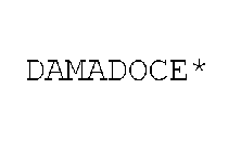 DAMADOCE*