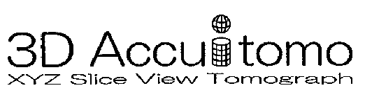 3D ACCUITOMO XYZ SLICE VIEW TOMOGRAPH