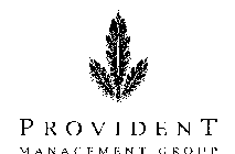 PROVIDENT MANAGEMENT GROUP