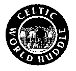 CELTIC WORLD HUDDLE