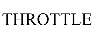 THROTTLE