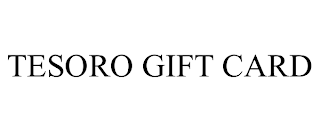 TESORO GIFT CARD