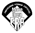 MORE THAN ERA PROFESSIONAL PITCHING STATISTICS
