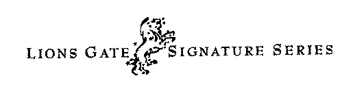LIONS GATE SIGNATURE SERIES