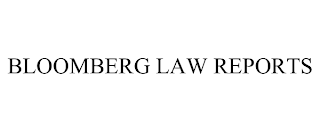 BLOOMBERG LAW REPORTS