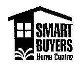 SMART BUYERS HOME CENTER