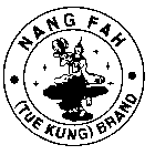 NANG FAH (TUE KUNG) BRAND