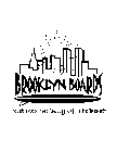 BROOKLYN BOARDS 