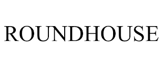 ROUNDHOUSE