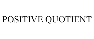 POSITIVE QUOTIENT