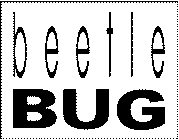BEETLE BUG