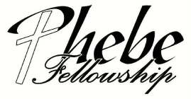 PHEBE FELLOWSHIP