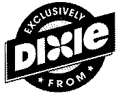 EXCLUSIVELY FROM DIXIE