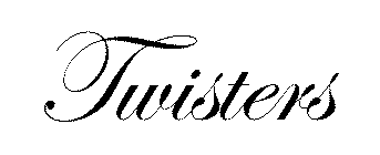 TWISTERS