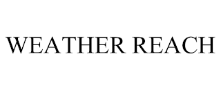 WEATHER REACH